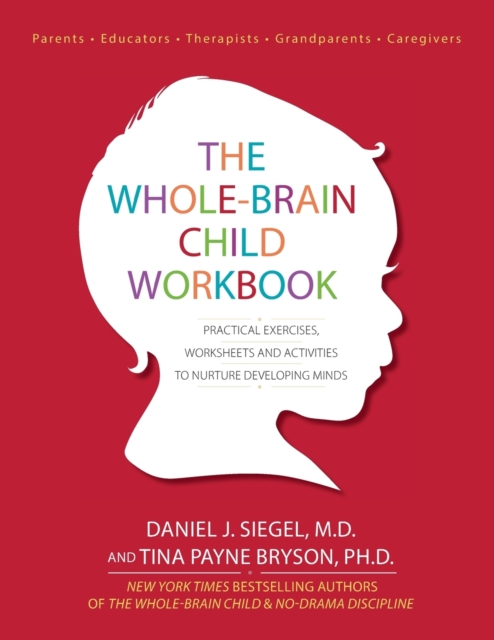 The Whole-Brain Child Workbook, Paperback / softback Book