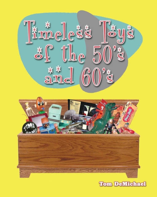 Timeless Toys of the 50s and 60s, Paperback / softback Book