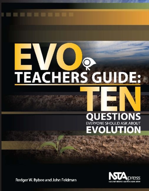 EVO Teachers Guide : Ten Questions Everyone Should Ask About Evolution, Paperback / softback Book