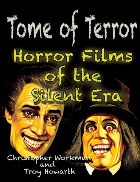 Tome of Terror : Horror Films of the Silent Era, Paperback / softback Book