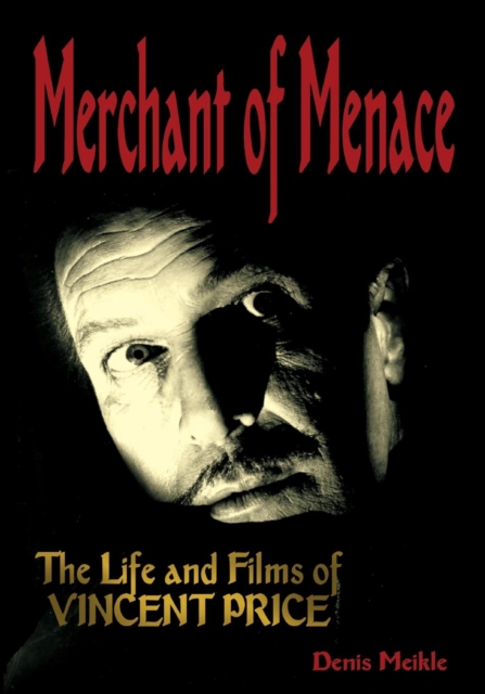 Vincent Price : Merchant of Menance, Paperback / softback Book