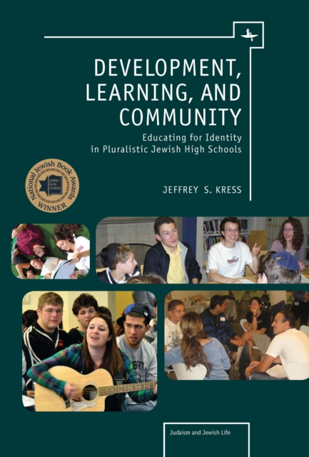 Development, Learning, and Community : Educating for Identity in Pluralistic Jewish High Schools, Hardback Book