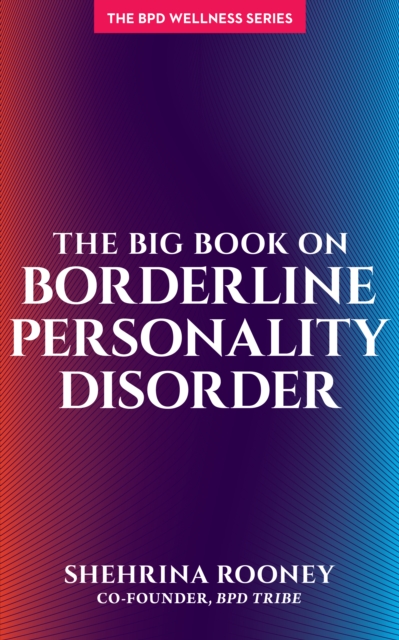 The Big Book on Borderline Personality Disorder, Paperback / softback Book