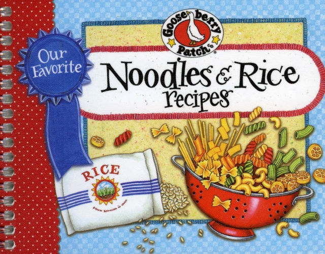 Our Favorite Noodle & Rice Recipes : A bag of noodles, a box of rice?we've got over 60 tasty, thrifty ways to fix them!, Spiral bound Book