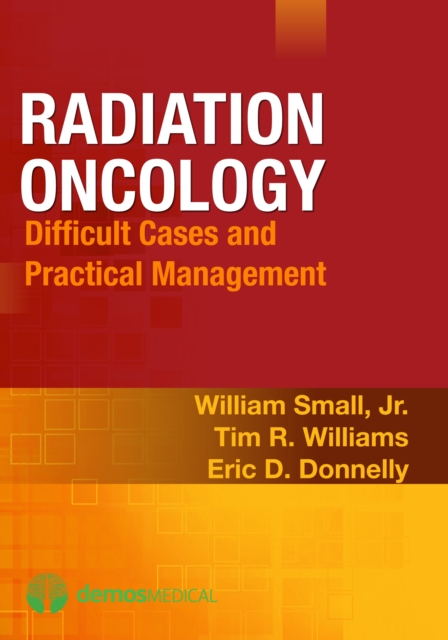 Radiation Oncology : Difficult Cases and Practical Management, Paperback / softback Book