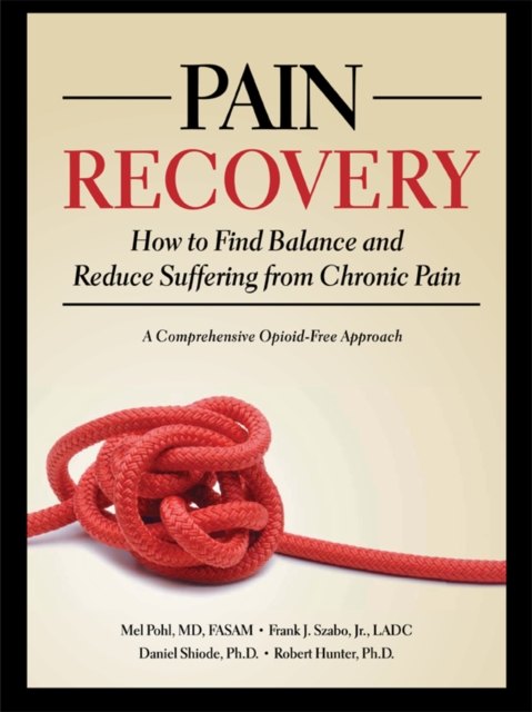 Pain Recovery : How to Find Balance and Reduce Suffering from Chronic Pain, EPUB eBook
