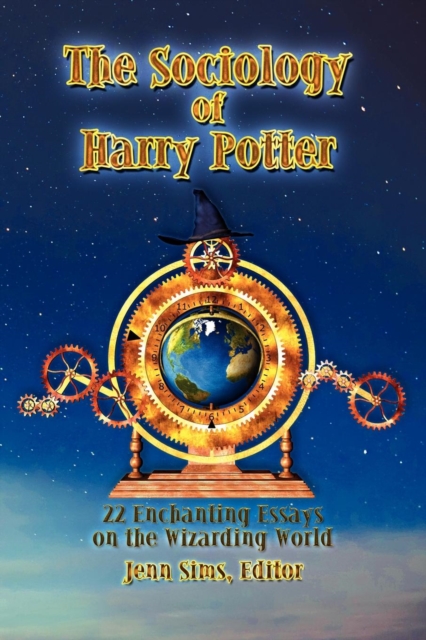 The Sociology of Harry Potter : 22 Enchanting Essays on the Wizarding World, Paperback / softback Book