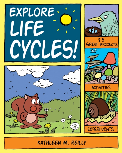 Explore Life Cycles! : 25 Great Projects, Activities, Experiments, PDF eBook