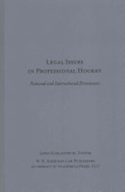 Legal Issues in Professional Hockey : National and International Dimensions, Hardback Book