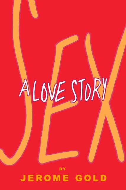 Sex, A Love Story, EPUB eBook