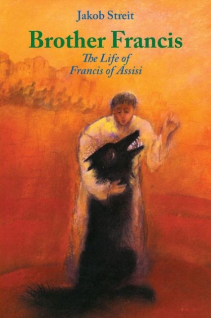 Brother Francis : The Life of Francis of Assisi, Paperback / softback Book