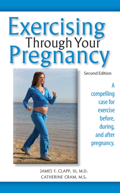 Exercising Through Your Pregnancy, Paperback / softback Book