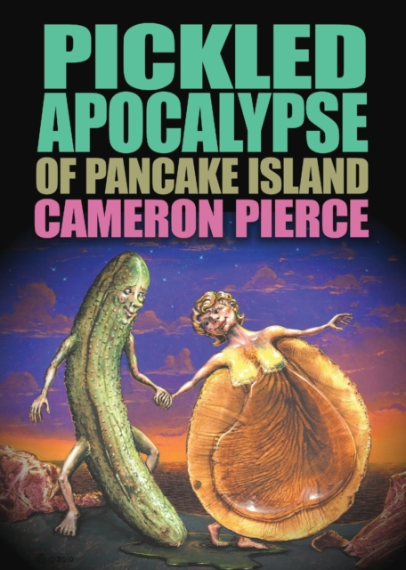 The Pickled Apocalypse of Pancake Island, Paperback / softback Book