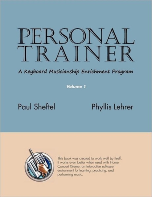 Personal Trainer : A Keyboard Musicianship Enrichment Program, Volume 1, Paperback / softback Book