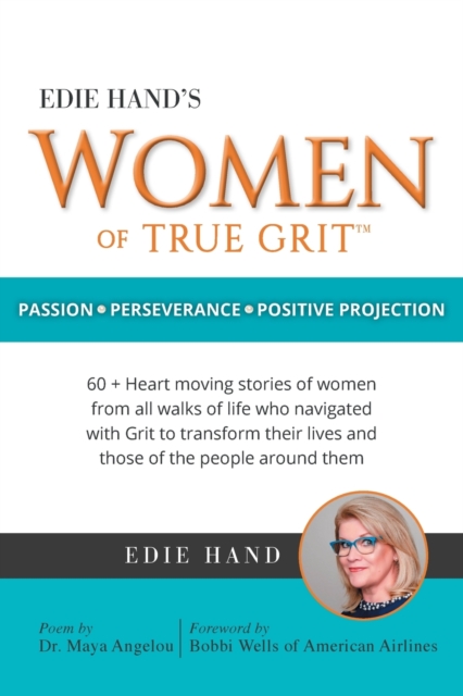 Edie Hand's Women of True Grit : Passion - Perserverance- Positive Projection, Paperback / softback Book