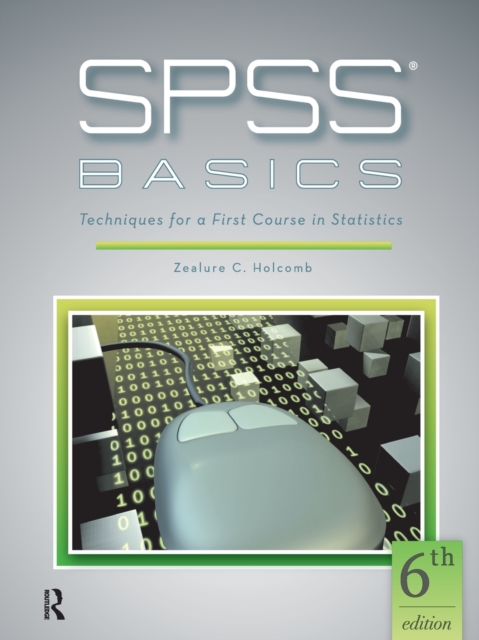 SPSS Basics : Techniques for a First Course in Statistics, Paperback / softback Book