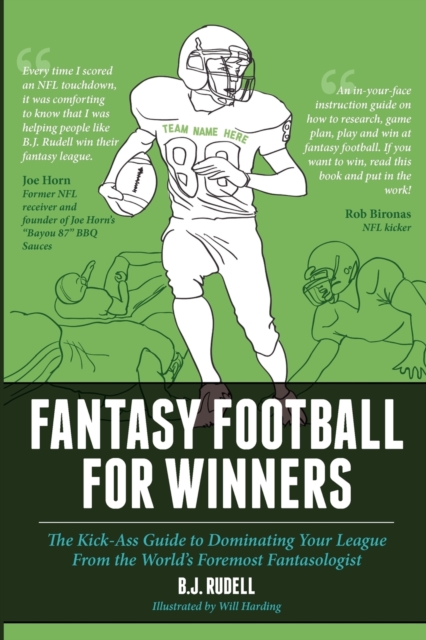 Fantasy Football for Winners : The Kick-Ass Guide to Dominating Your League from the World's Foremost Fantasologist, Paperback / softback Book