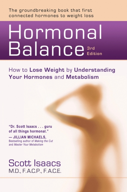 Hormonal Balance : How to Lose Weight by Understanding Your Hormones and Metabolism, Paperback / softback Book