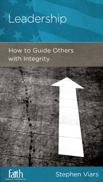 Leadership : How to Guide Others with Integrity, EPUB eBook