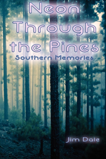 Neon Through the Pines, Paperback / softback Book
