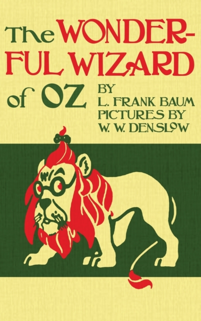 The Wizard of Oz : The Original 1900 Edition in Full Color, Hardback Book
