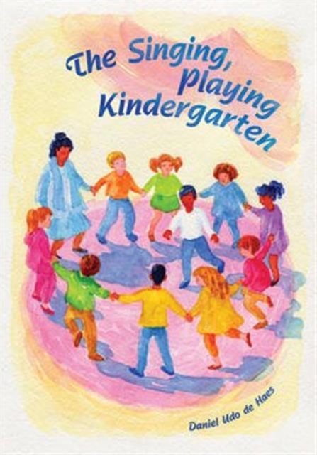 The Singing, Playing Kindergarten, Paperback / softback Book
