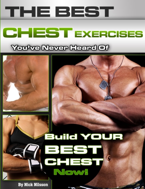 The Best Chest Exercises You've Never Heard Of, EPUB eBook
