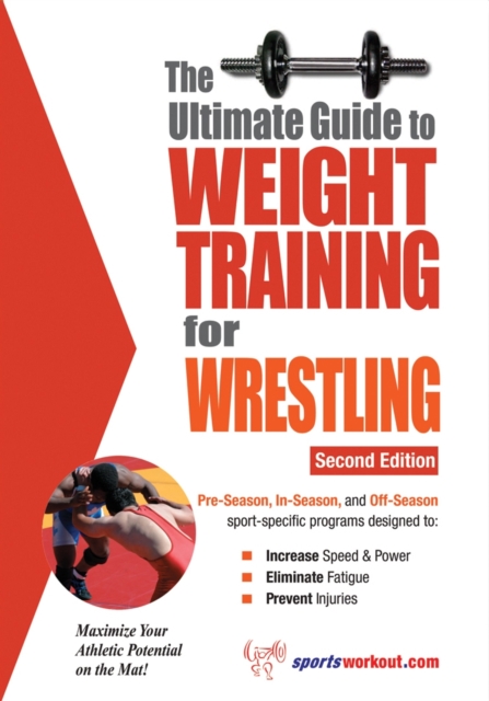The Ultimate Guide to Weight Training for Wrestling, EPUB eBook