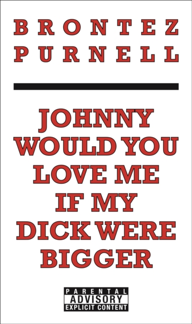 Johnny Would You Love Me If My Dick Were Bigger, EPUB eBook