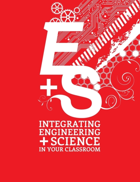 Integrating Engineering and Science in Your Classroom, Paperback / softback Book