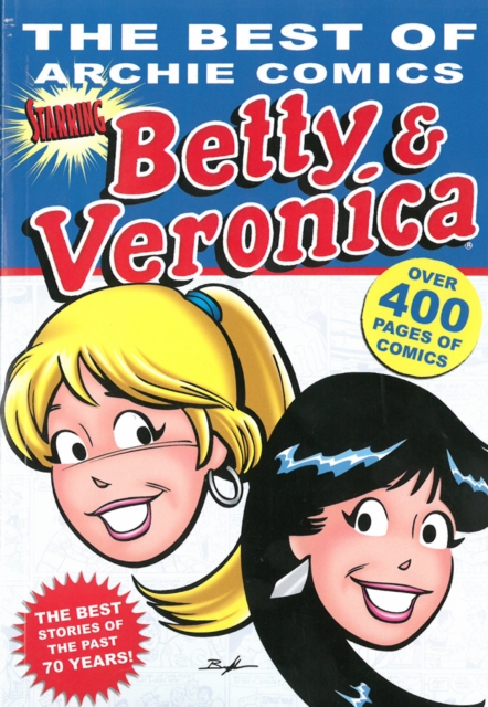 Best Of Archie Comics, The: Betty And Veronica, Paperback / softback Book