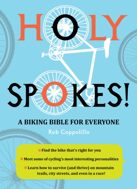 Holy Spokes!: A Biking Bible for Everyone, Paperback / softback Book