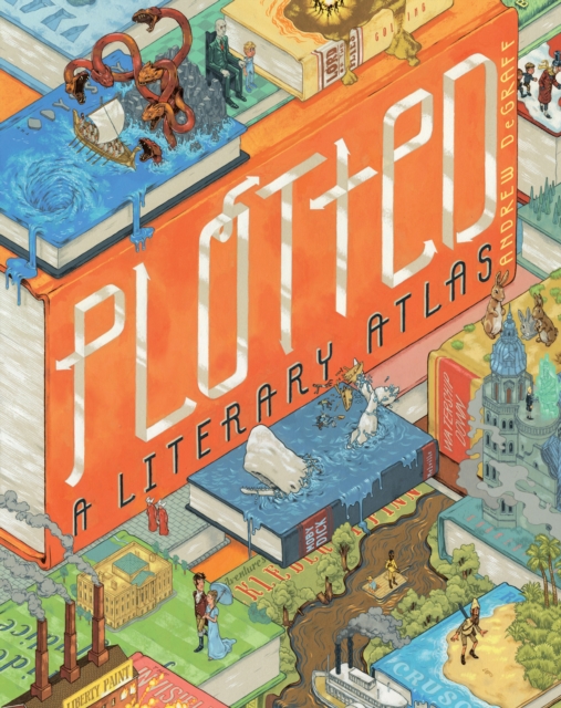 Plotted : A Literary Atlas, Hardback Book