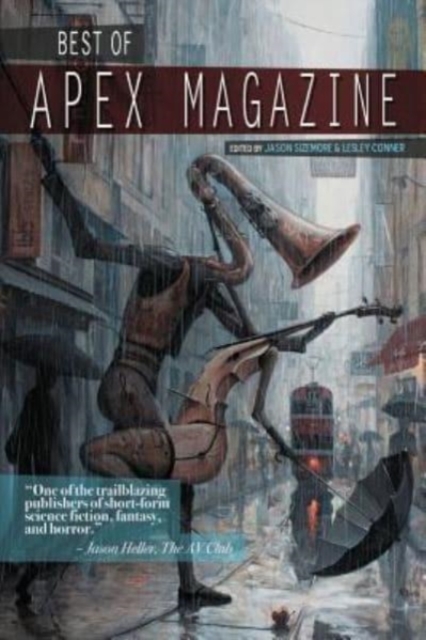 Best of Apex Magazine : Volume 1, Paperback / softback Book