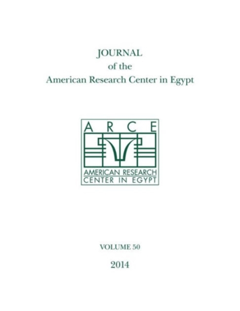 Journal of the American Research Center in Egypt, Volume 50 (2014), Paperback / softback Book