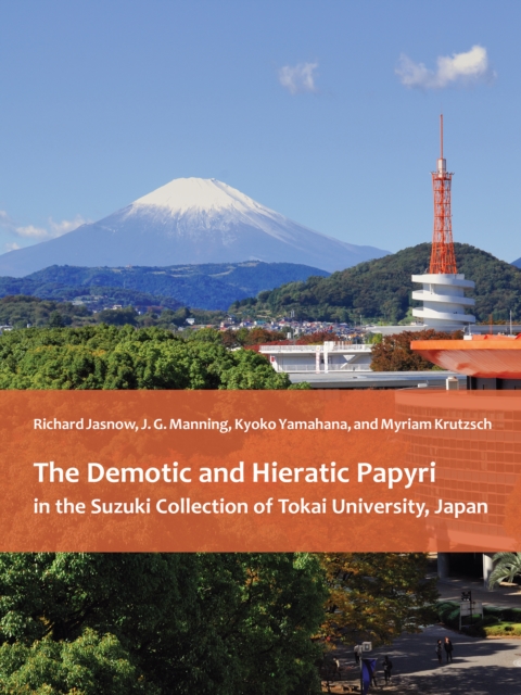 The Demotic and Hieratic Papyri in the Suzuki Collection of Tokai University, Japan, PDF eBook