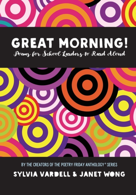 GREAT MORNING! Poems for School Leaders to Read Aloud, Paperback / softback Book