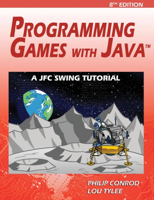 Programming Games with Java : A Jfc Swing Tutorial, Paperback / softback Book