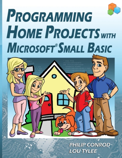 Programming Home Projects with Microsoft Small Basic, Paperback / softback Book