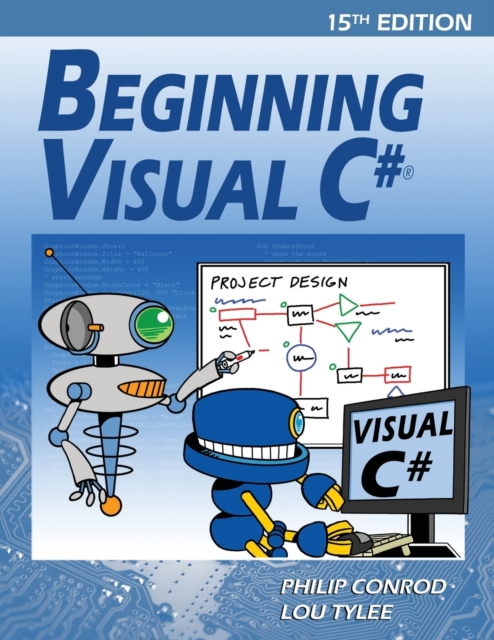 Beginning Visual C# : A Step by Step Computer Programming Tutorial, Paperback / softback Book