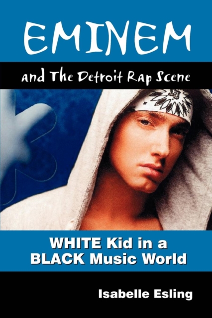 Eminem and the Detroit Rap Scene, Paperback / softback Book