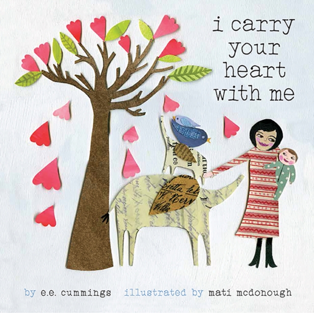 I Carry Your Heart with Me, Hardback Book