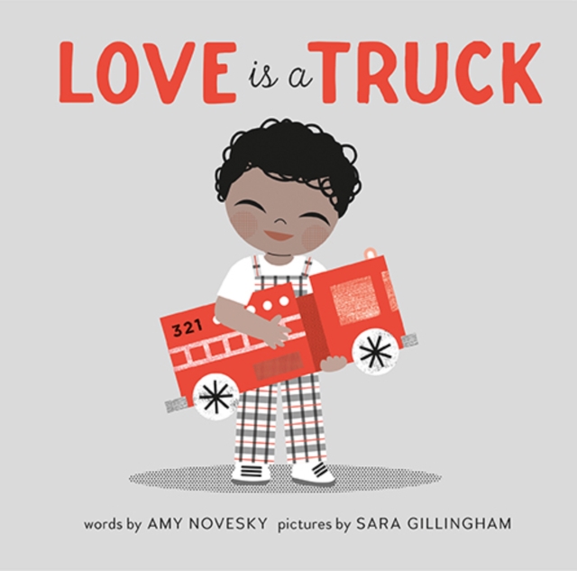 Love Is a Truck, Hardback Book