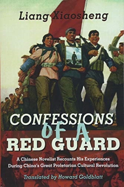 Confessions of a Red Guard : A Memoir, Paperback / softback Book