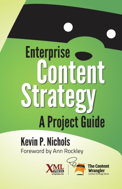 Enterprise Content Strategy : A Project Guide, Paperback / softback Book