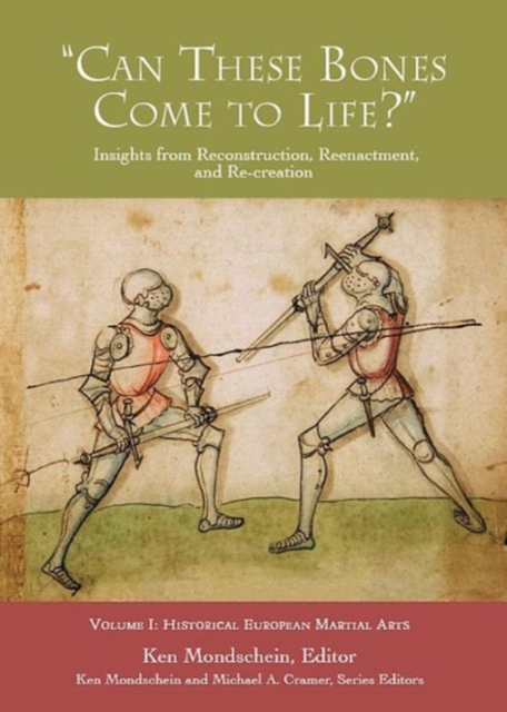 'Can These Bones Come to Life?', Vol 1 : Historical European Martial Arts, Paperback / softback Book