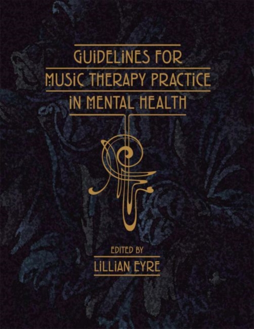 Guidelines for Music Therapy Practice in Mental Health, Hardback Book
