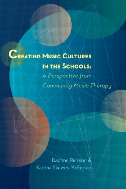 Creating Music Cultures in the Schools, Paperback / softback Book