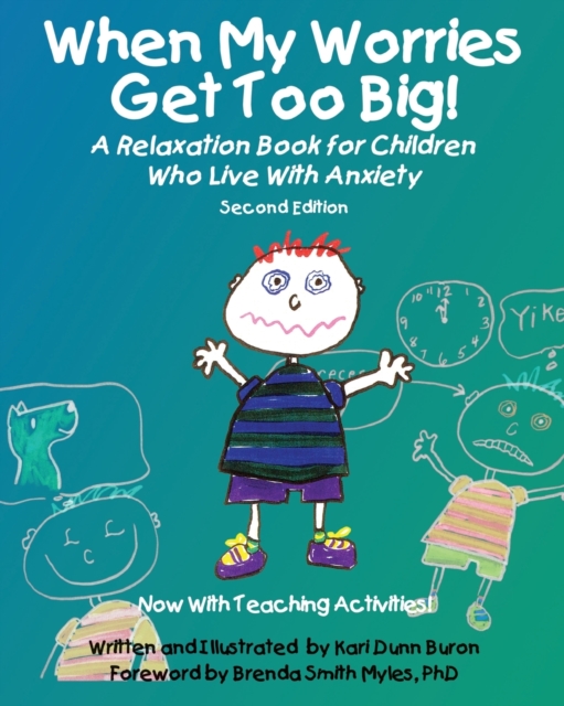 When My Worries Get Too Big! : A Relaxation Book for Children Who Live with Anxiety, Paperback / softback Book