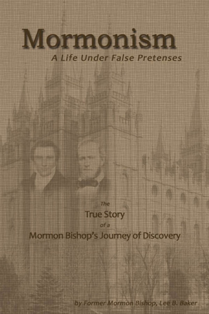 Mormonism: A Life Under False Pretenses, EPUB eBook
